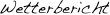 Wetterbericht
